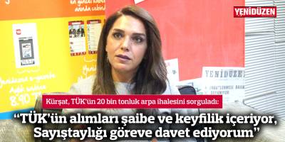 “TÜK’ün alımları şaibe ve keyfilik içeriyor,  Sayıştaylığı göreve davet ediyorum”