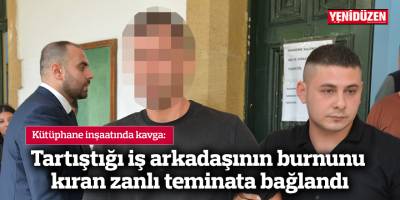 Tartıştığı iş arkadaşının burnunu kıran zanlı teminata bağlandı