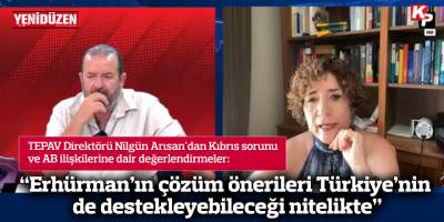 “Erhürman’ın çözüm önerileri Türkiye’nin de destekleyebileceği nitelikte”