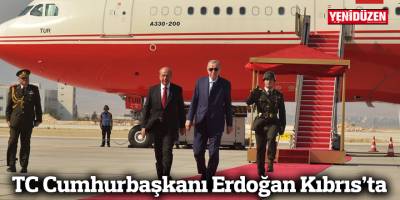 TC Cumhurbaşkanı Erdoğan Kıbrıs’ta