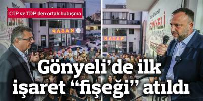 Gönyeli’de ilk işaret “fişeği” atıldı