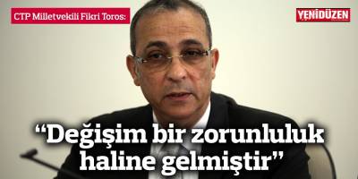 “Değişim bir zorunluluk haline gelmiştir”