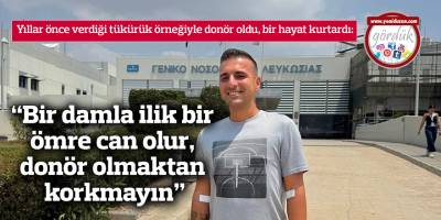 “Bir damla ilik bir ömre can olur, donör olmaktan korkmayın"