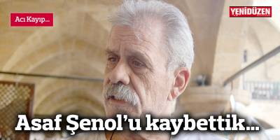 Asaf Şenol’u kaybettik…
