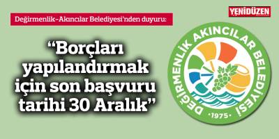 “Borçları yapılandırmak için son başvuru tarihi 30 Aralık”
