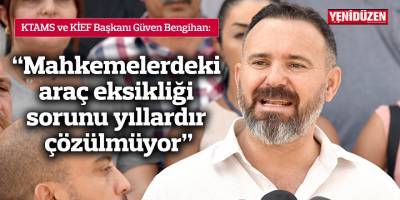 “Mahkemelerdeki araç eksikliği sorunu yıllardır çözülmüyor”