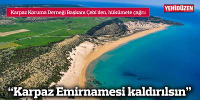 "Karpaz Emirnamesi kaldırılsın"