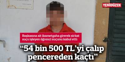 “54 bin 500 TL’yi çalıp pencereden kaçtı”