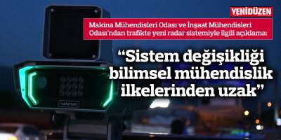 “Sistem değişikliği bilimsel mühendislik ilkelerinden uzak”