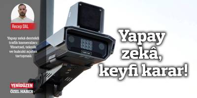 Yapay zekâ, keyfi karar!