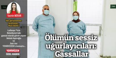 Ölümün sessiz uğurlayıcıları: Gassallar
