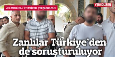 Zanlılar Türkiye'den de soruşturuluyor