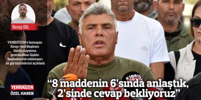 “8 maddenin 6’sında anlaştık,  2’sinde cevap bekliyoruz”