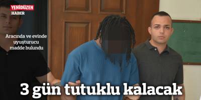 3 gün tutuklu kalacak