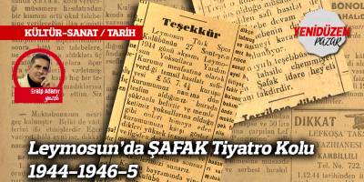 Leymosun’da ŞAFAK Tiyatro Kolu 1944-1946-5