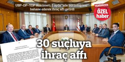 30 suçluya ihraç affı