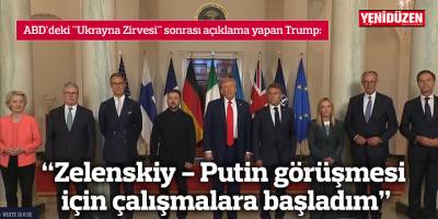 "Zelenskiy - Putin görüşmesi için çalışmalara başladım"
