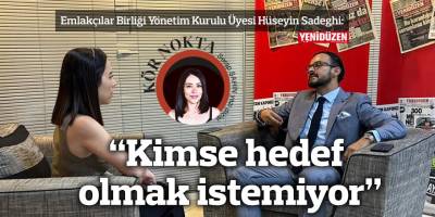 “Kimse hedef  olmak istemiyor”