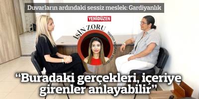 Duvarların ardındaki sessiz meslek: Gardiyanlık