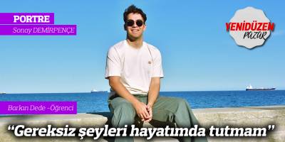 "Gereksiz şeyleri hayatımda tutmam"