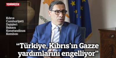 "Türkiye, Kıbrıs'ın Gazze yardımlarını engelliyor"