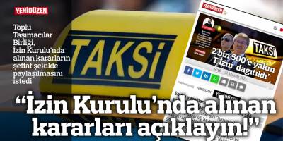 “İzin Kurulu’nda alınan kararları açıklayın!”