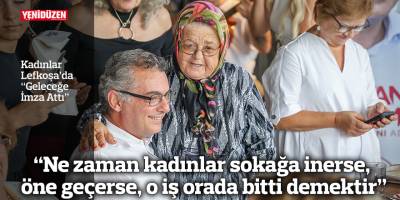 “Ne zaman kadınlar sokağa inerse, öne geçerse, o iş orada bitti demektir”