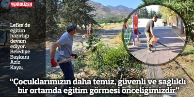 Lefke’de eğitim hazırlığı devam ediyor