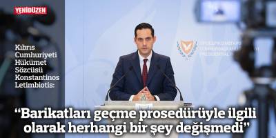 "Barikatları geçme prosedürüyle ilgili olarak herhangi bir şey değişmedi"