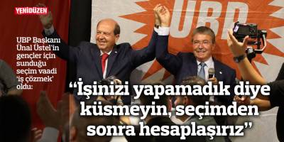 Üstel'den gençlere seçim mesajı: “İşinizi yapamadık diye küsmeyin, seçimden sonra hesaplaşırız”