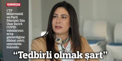 “Tedbirli olmak şart”