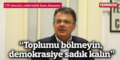 “Toplumu bölmeyin, demokrasiye sadık kalın”