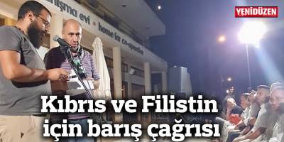 Kıbrıs ve Filistin için barış çağrısı