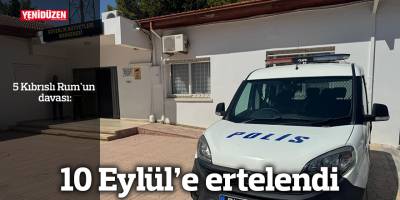 5 Kıbrıslı Rum'un davası, 10 Eylül’e ertelendi