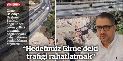 “Hedefimiz Girne’deki trafiği rahatlatmak”