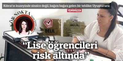 “Lise öğrencileri risk altında”