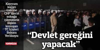 "Devlet gereğini yapacak"