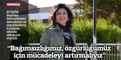“Bağımsızlığımız, özgürlüğümüz için mücadeleyi artırmalıyız”