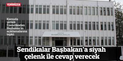 Sendikalar Başbakan’a siyah çelenk ile cevap verecek