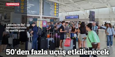 50’den fazla uçuş etkilenecek