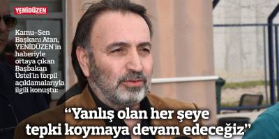 “Yanlış olan her şeye tepki koymaya devam edeceğiz”