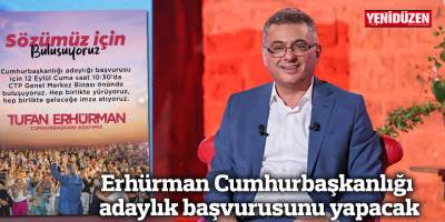 Erhürman Cumhurbaşkanlığı adaylık başvurusunu yapacak 