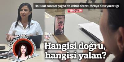 Hangisi doğru, hangisi yalan?