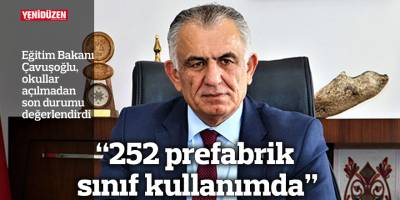 “252 prefabrik sınıf kullanımda”