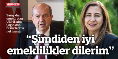 UBP'li isimden Tatar'a: “19 Ekim’den sonrası için şimdiden iyi emeklilikler dilerim”