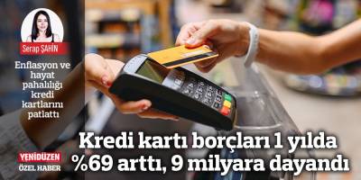 Kredi kartı borçları 1 yılda %69 arttı, 9 milyara dayandı