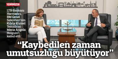 Harmancı, Holguin’i kabul etti: “Kaybedilen zaman, umutsuzluğu daha da derinleştiriyor”