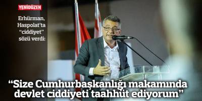 “Size Cumhurbaşkanlığı makamında  devlet ciddiyeti taahhüt ediyorum”