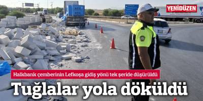 Tuğlalar yola döküldü