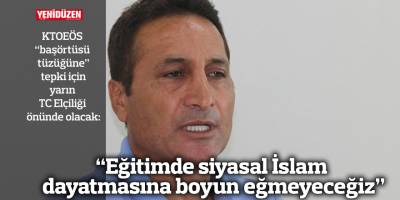 “Eğitimde siyasal İslam  dayatmasına boyun eğmeyeceğiz”